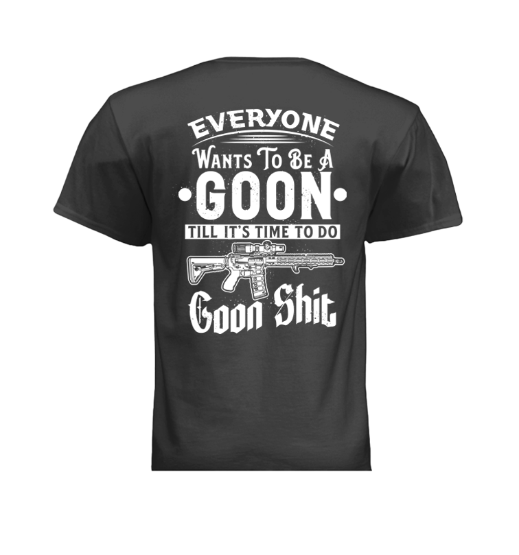 Goon S*** T-Shirt