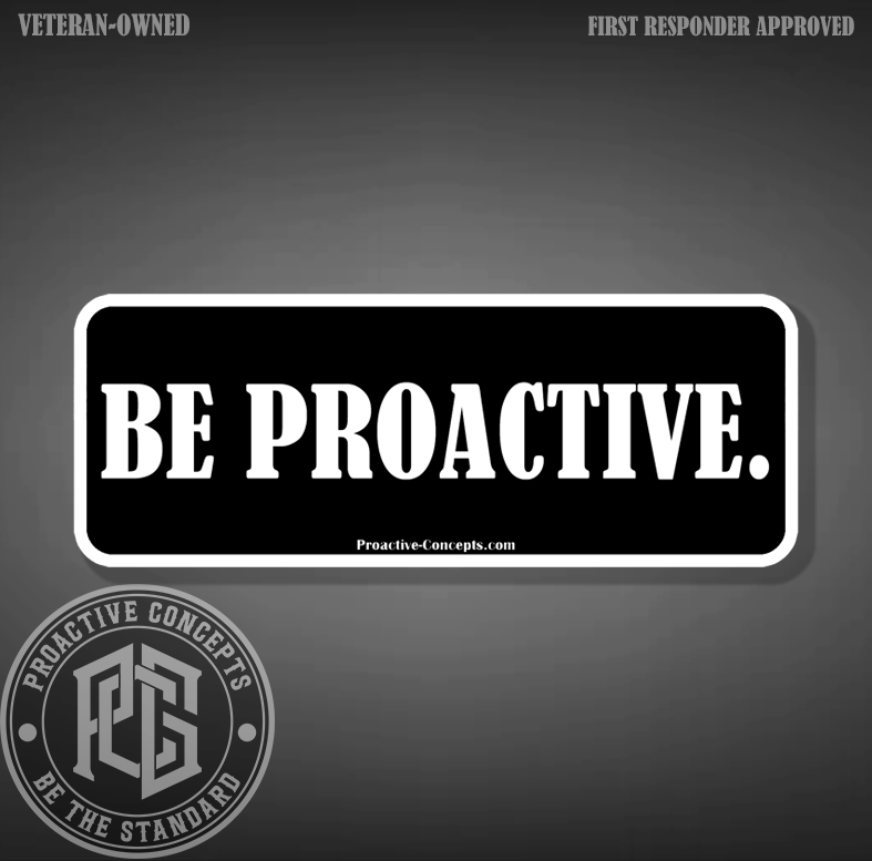 Be Proactive Sticker - Proactive Concepts – Proactive Concepts