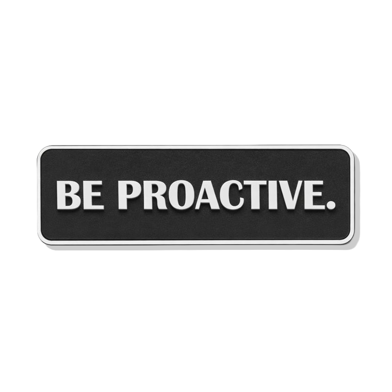Be Proactive - PVC VELCRO PATCH