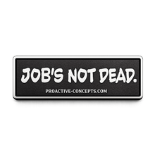 JOB'S NOT DEAD - PVC PATCH
