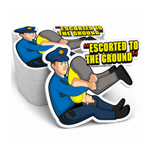 Escorted To The Ground - Sticker