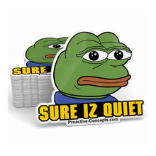 Sure Iz Quiet - Sticker