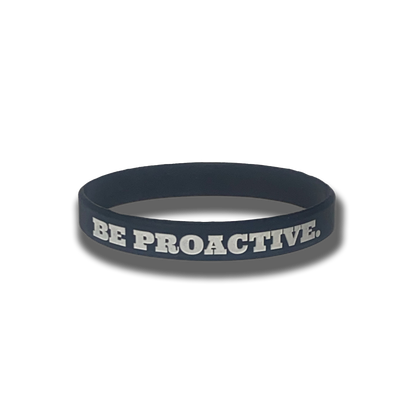 Be Proactive - Wristband