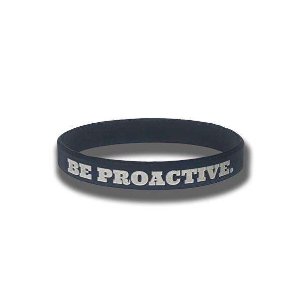 Be Proactive - Wristband