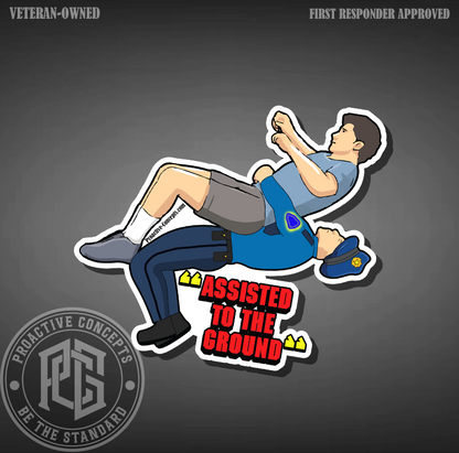 Assisted To The Ground - Sticker