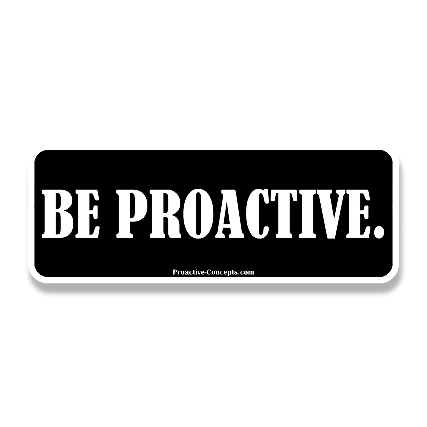Be Proactive - Sticker
