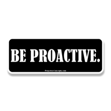 Be Proactive - Sticker