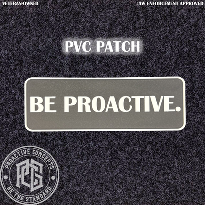 Be Proactive - PVC VELCRO PATCH