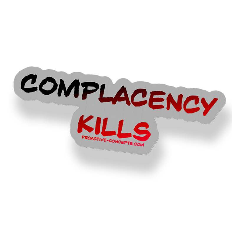Complacency Kills - Sticker