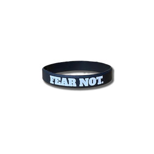 Fear Not - Wristband