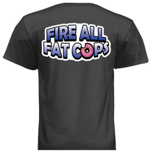 Fire All Fat Cops T-Shirt