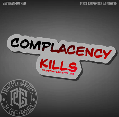 Complacency Kills - Sticker