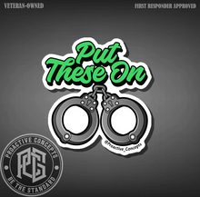 Put These On - Sticker