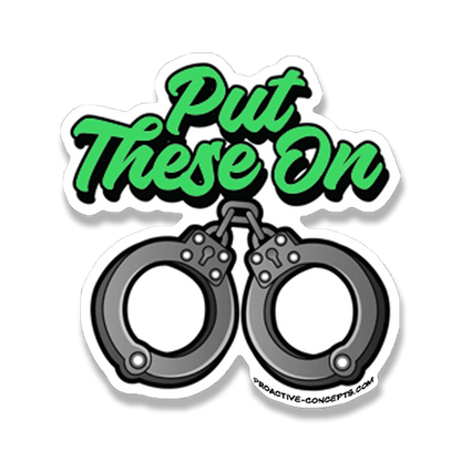 Put These On - Sticker