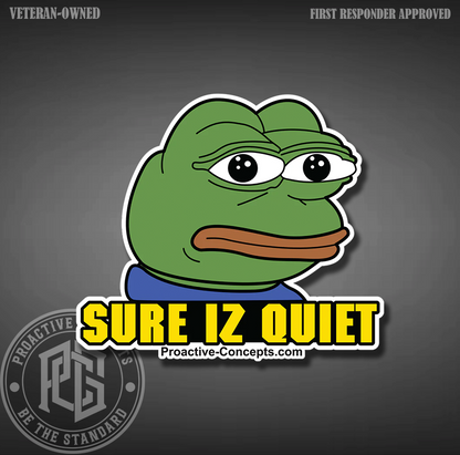 Sure Iz Quiet - Sticker