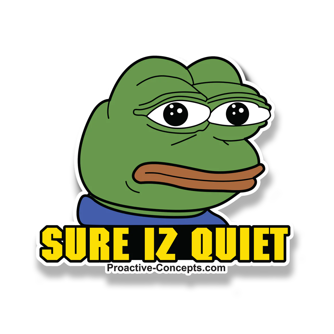 Sure Iz Quiet - Sticker