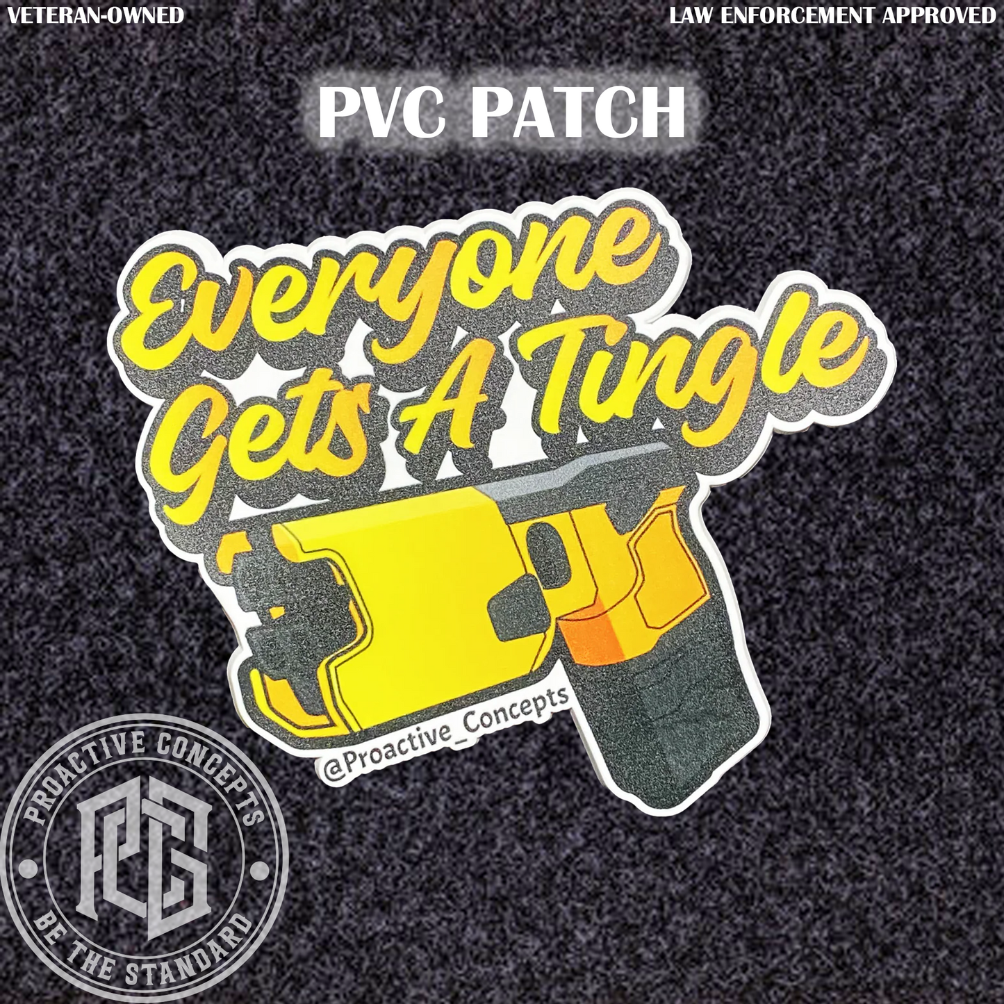 Everyone Gets A tingle - PVC VELCRO PATCH