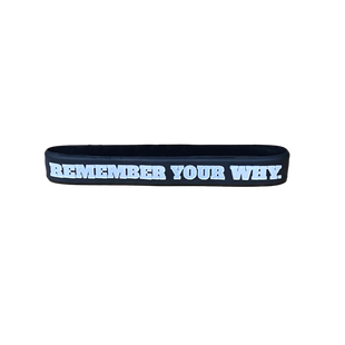 Remember Your Why - Wristband